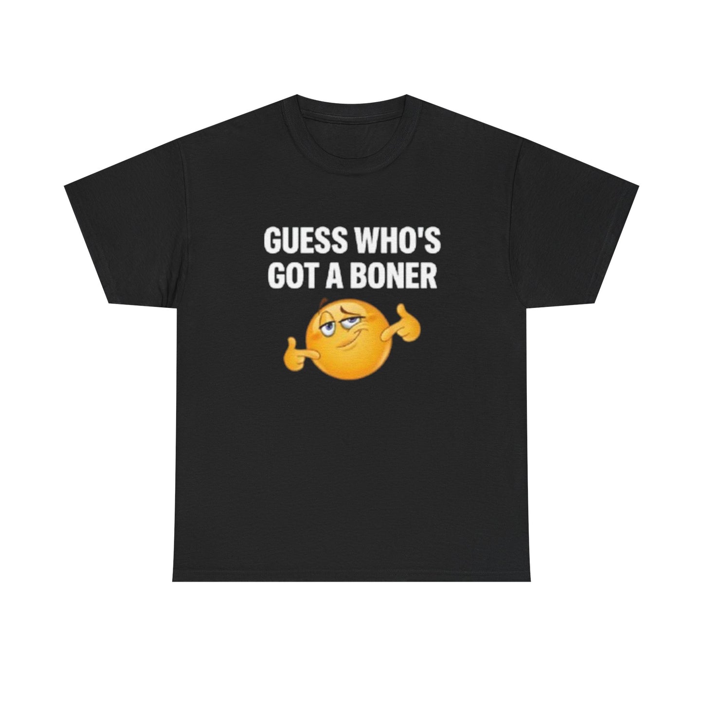 Guess Who's Got a Boner | Funny Adult Humor T-Shirt