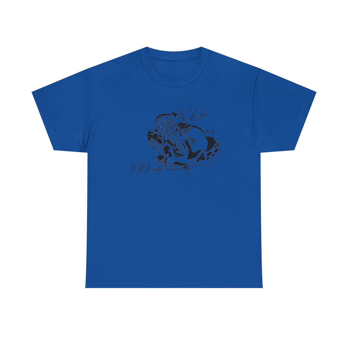 Life or Death — T-shirt