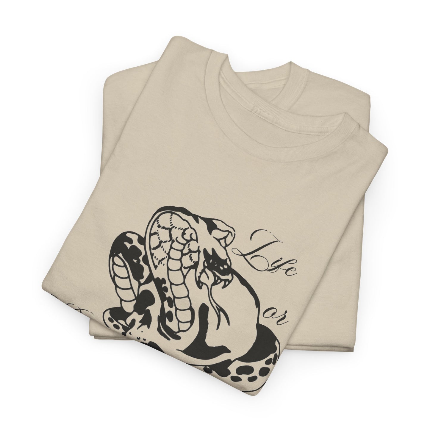 Life or Death — T-shirt