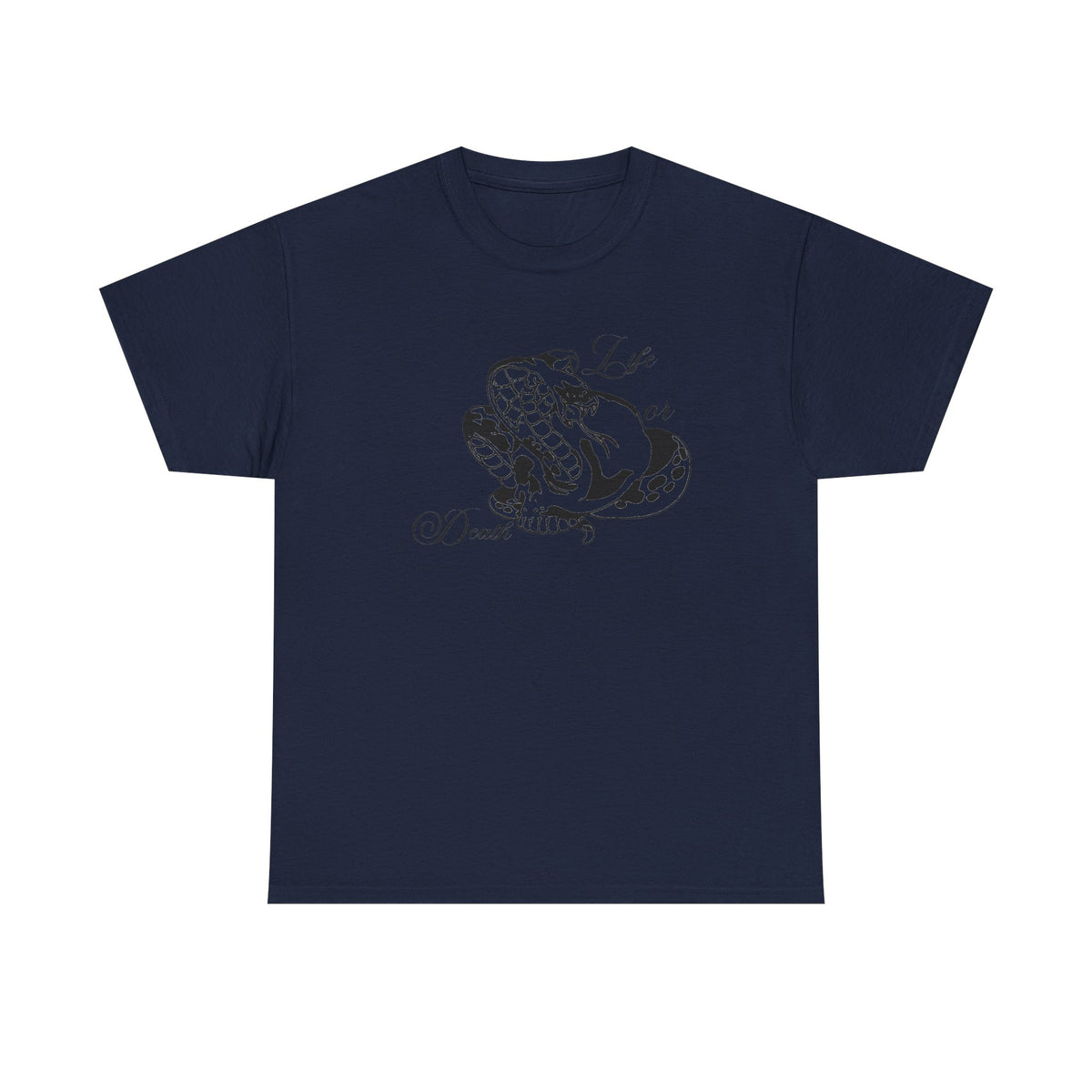 Life or Death — T-shirt
