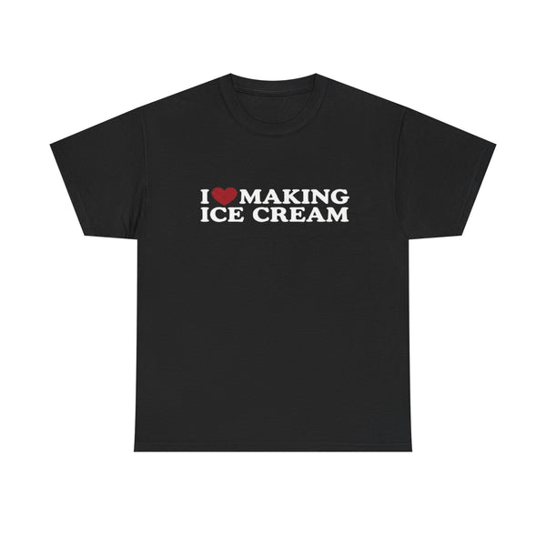 I ❤️ Making Ice Cream | Couple T-Shirt