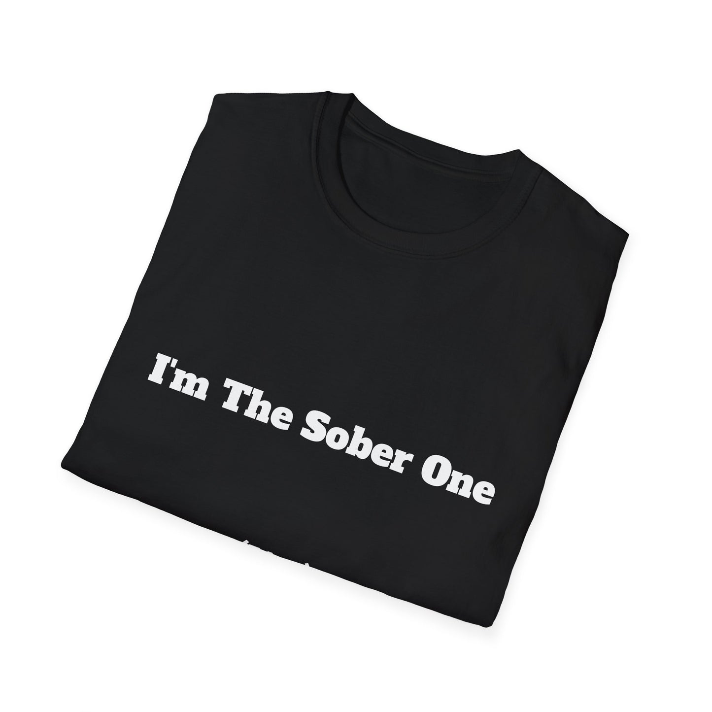 Funny "I'm The Sober One (Lies)" | T-Shirt