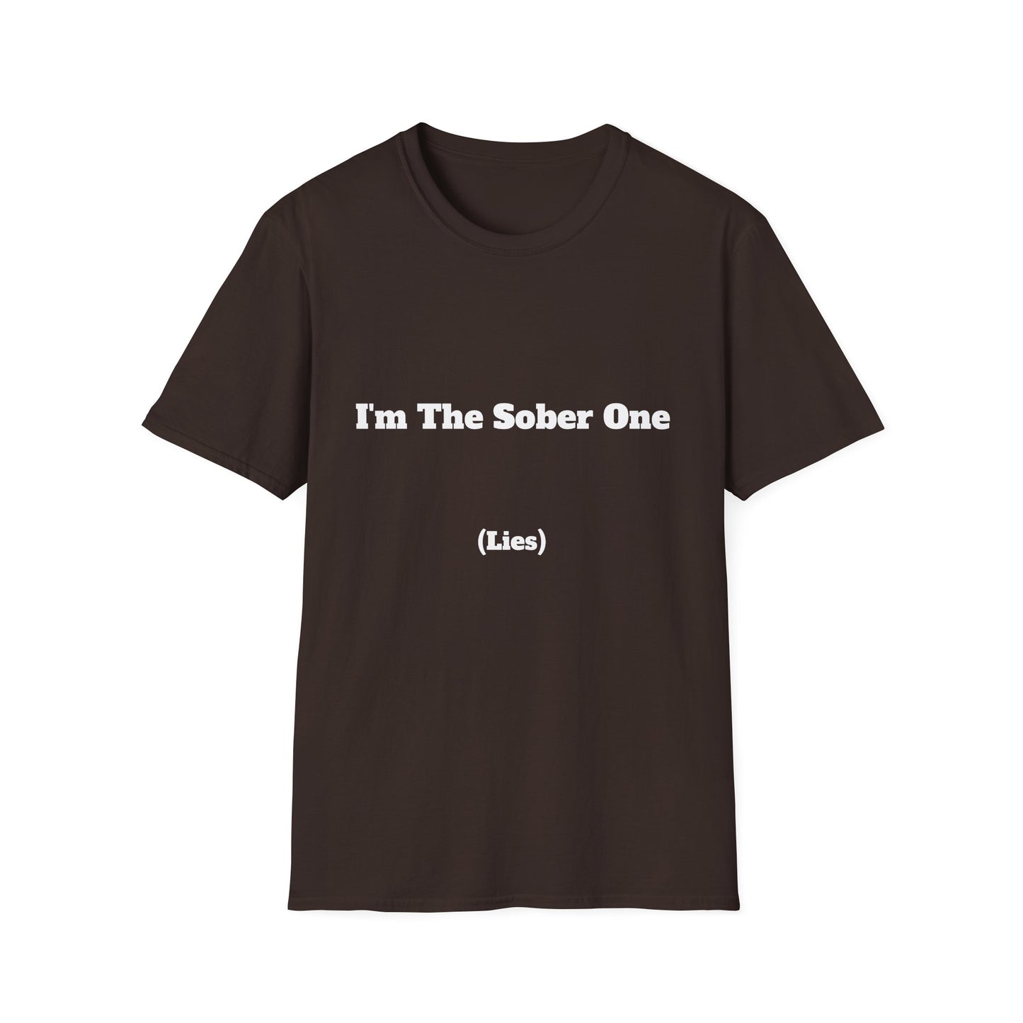 Funny "I'm The Sober One (Lies)" | T-Shirt