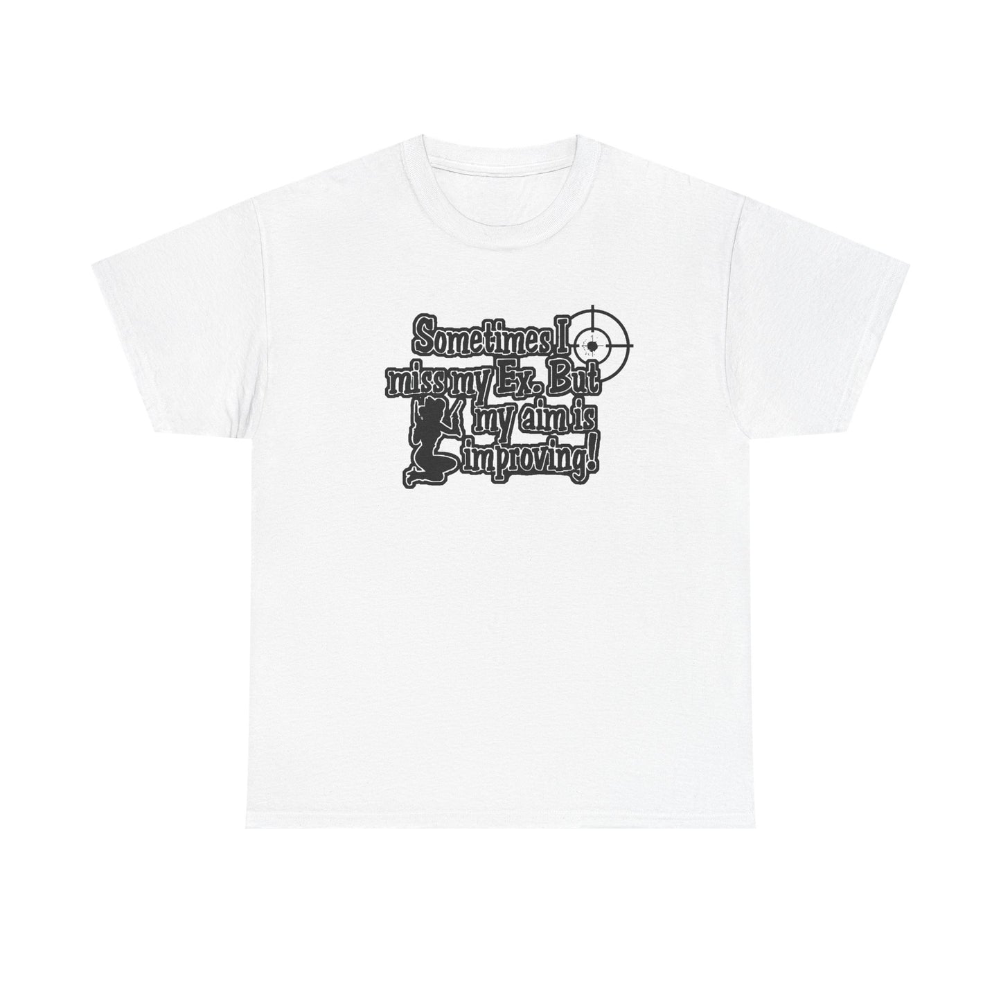 “Sometimes I Miss My Ex" — T-shirt