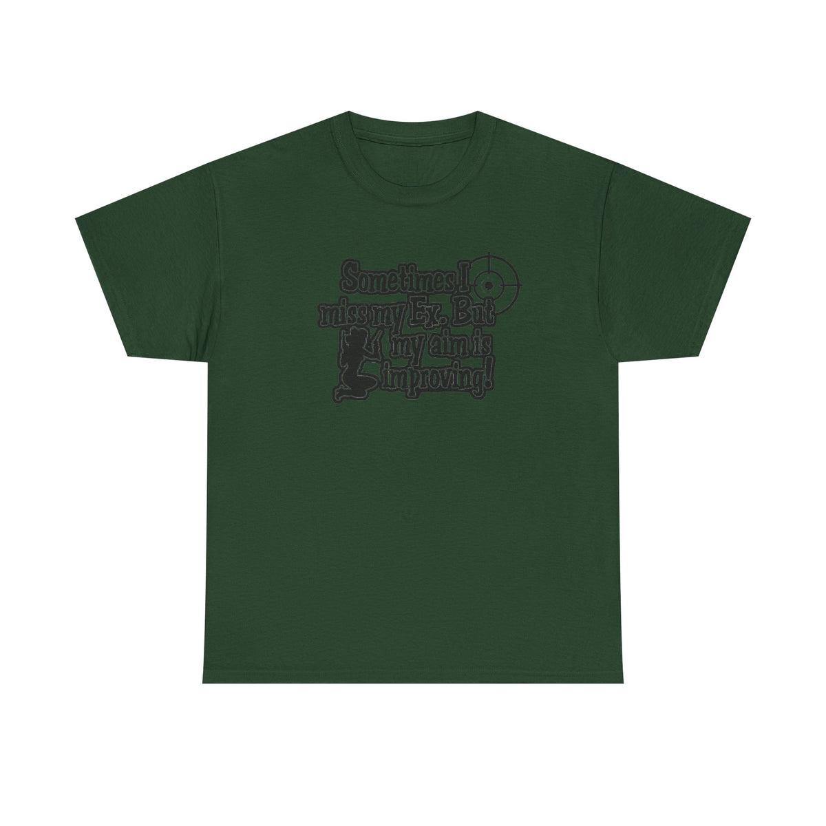 “Sometimes I Miss My Ex" — T-shirt