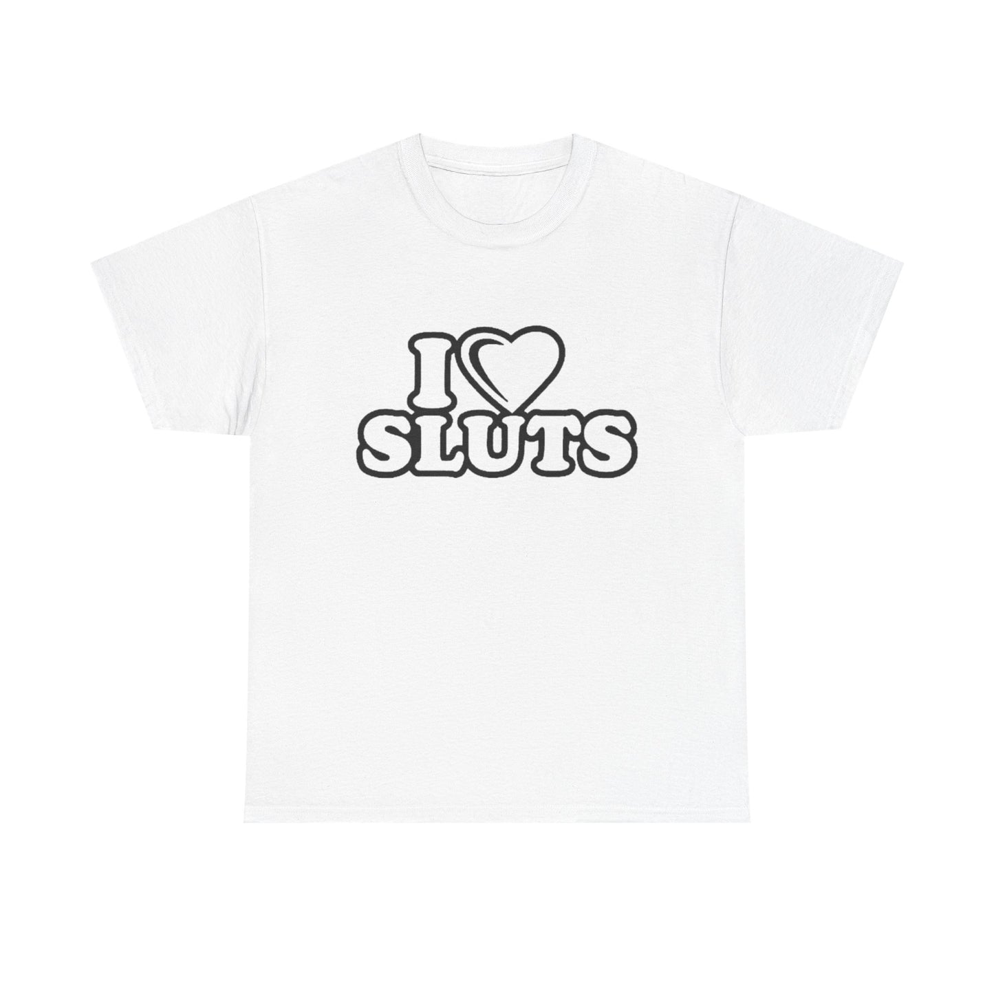 I❤️Sluts | T Shirts
