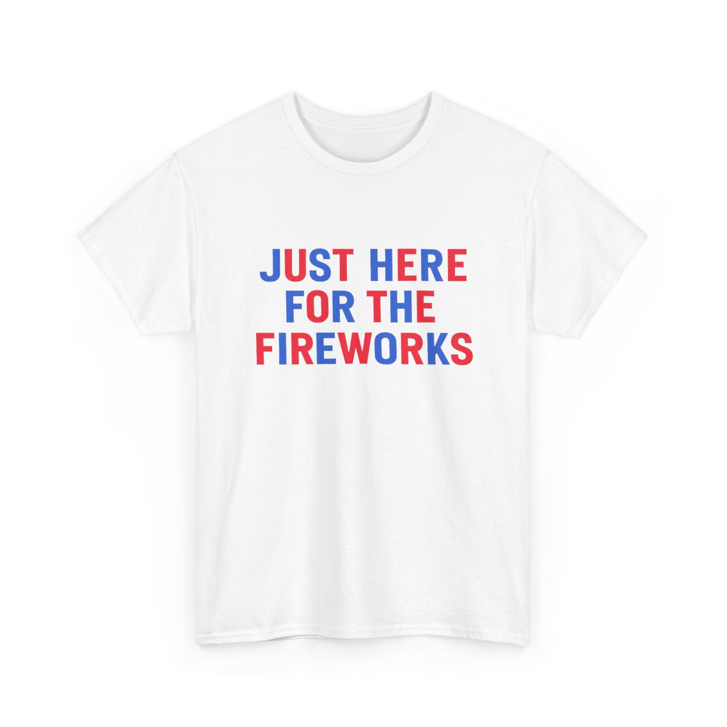 Just Here for the Fireworks | Funny Couple 4th of July T-Shirt