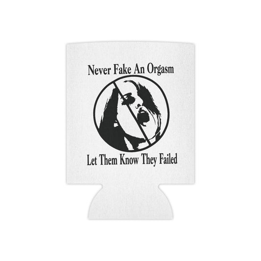 Can Cooler — "Never Fake An Orgasm"