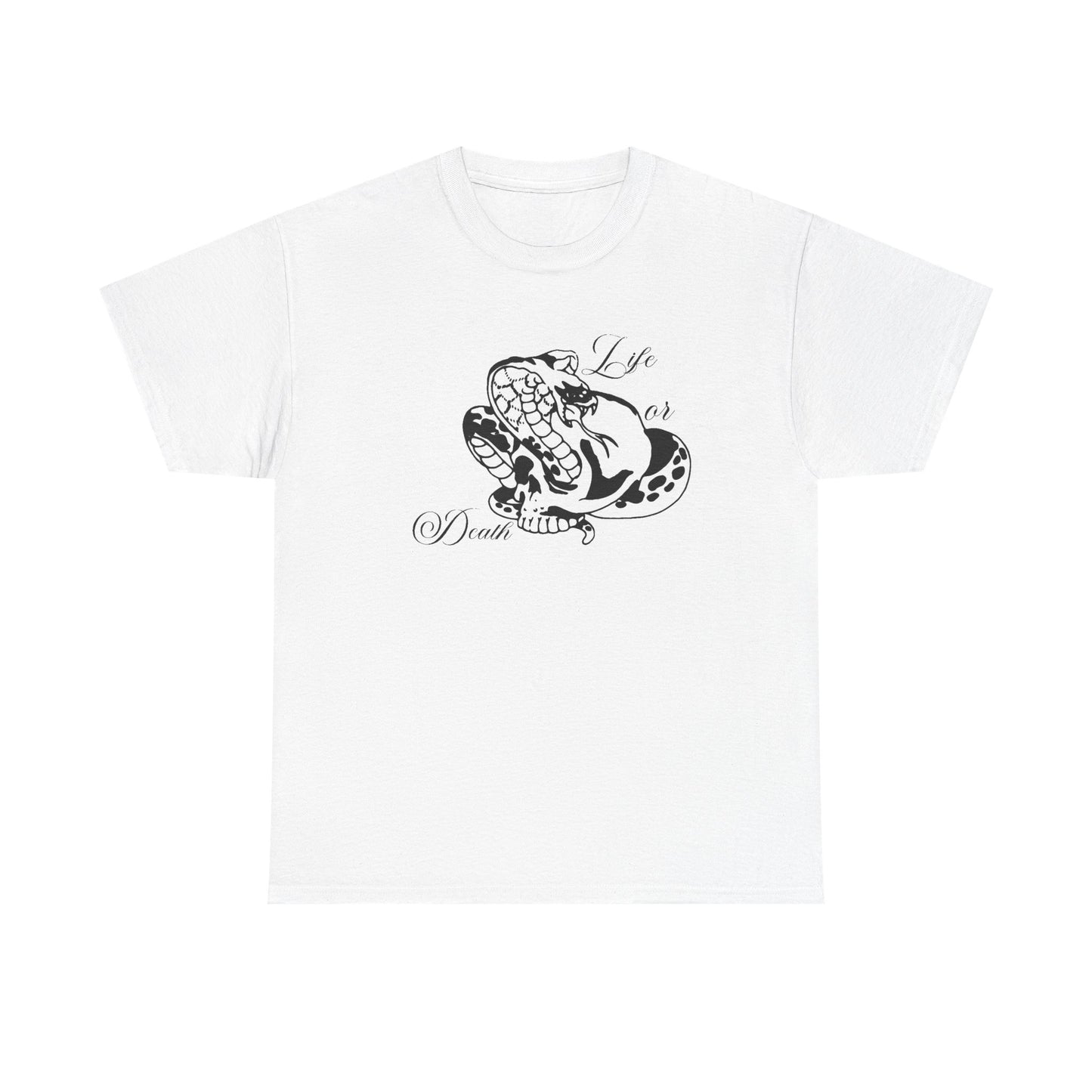 Life or Death — T-shirt