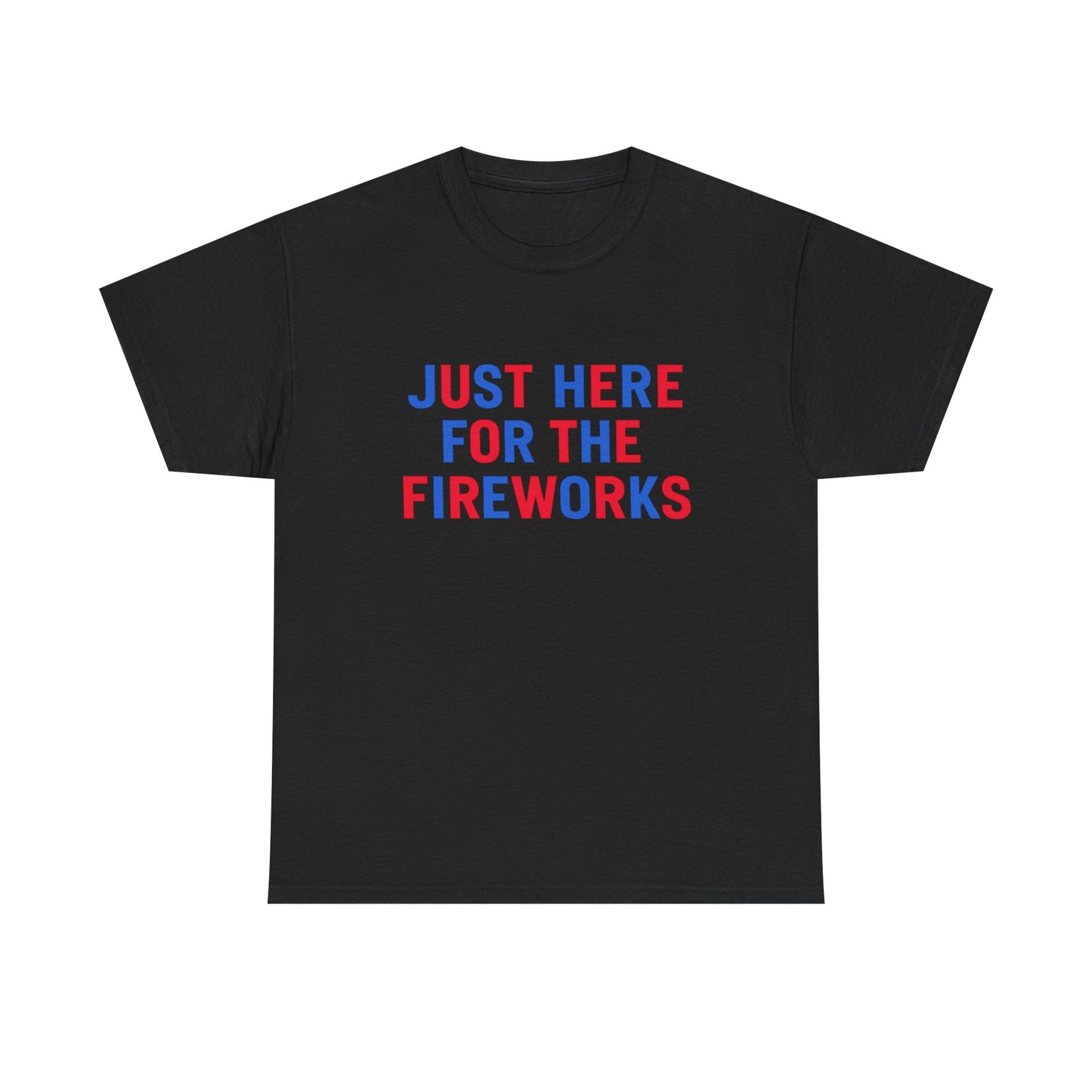 Just Here for the Fireworks | Funny Couple 4th of July T-Shirt