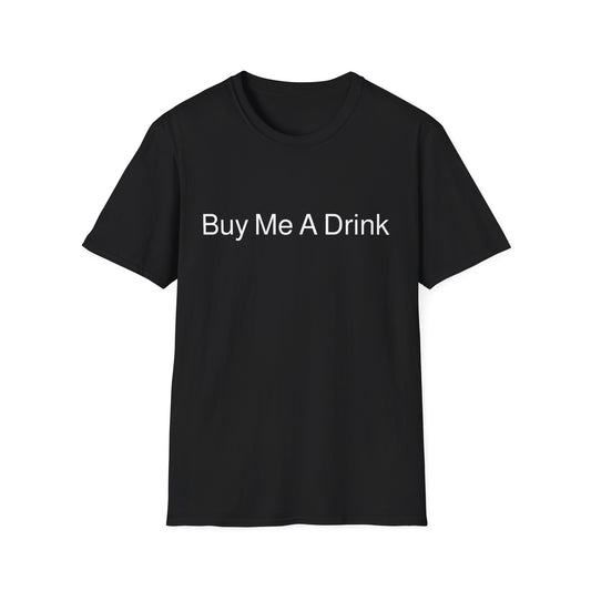 Buy Me A Drink — 'Still Not Going Home With You' | T Shirt