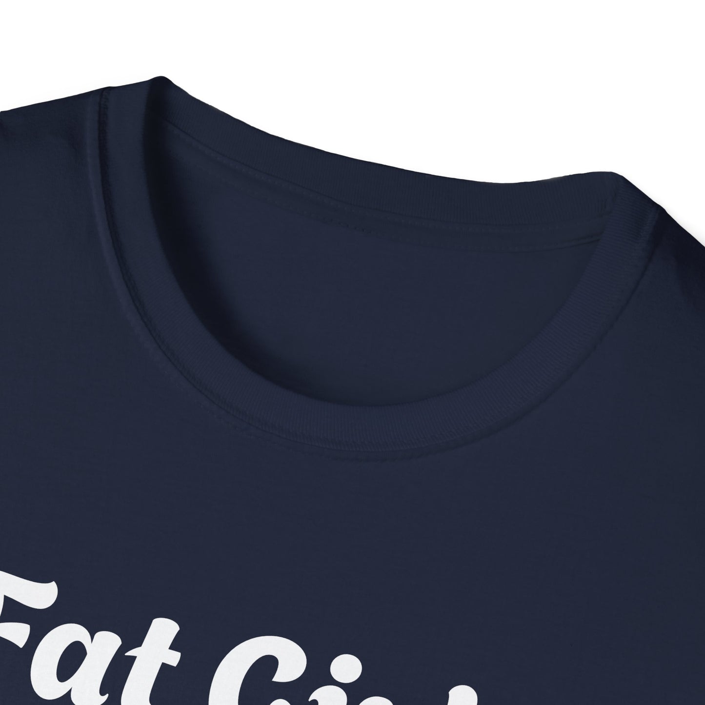 Fat Girls Give The Best Head | T Shirt