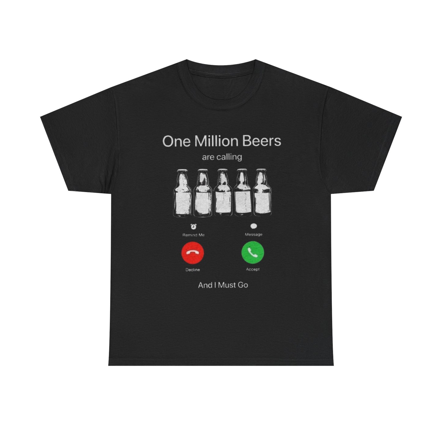 One Million Beers are Calling | Funny Drinking T-Shirt