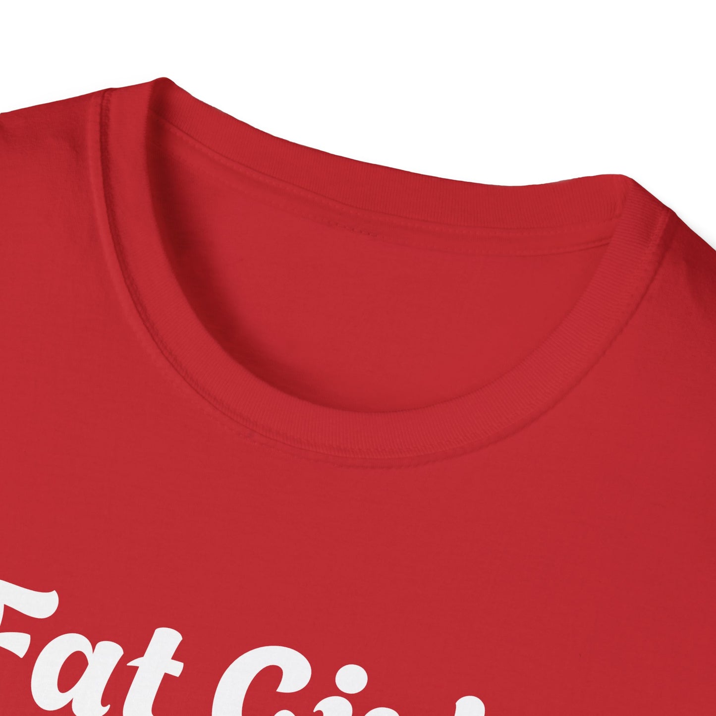 Fat Girls Give The Best Head | T Shirt