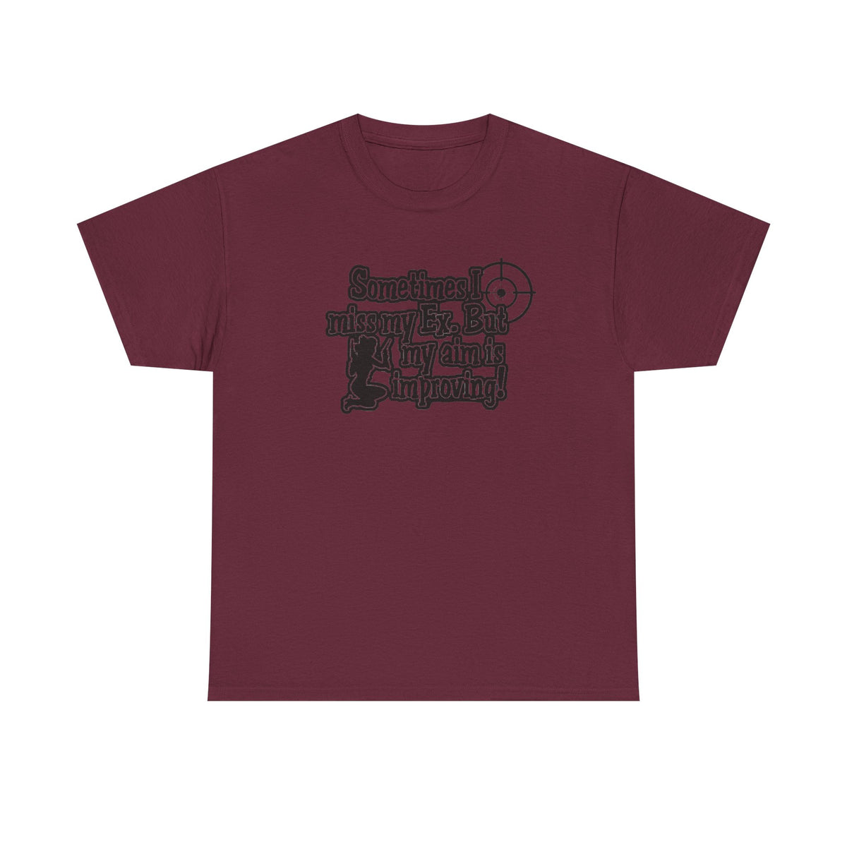 “Sometimes I Miss My Ex" — T-shirt