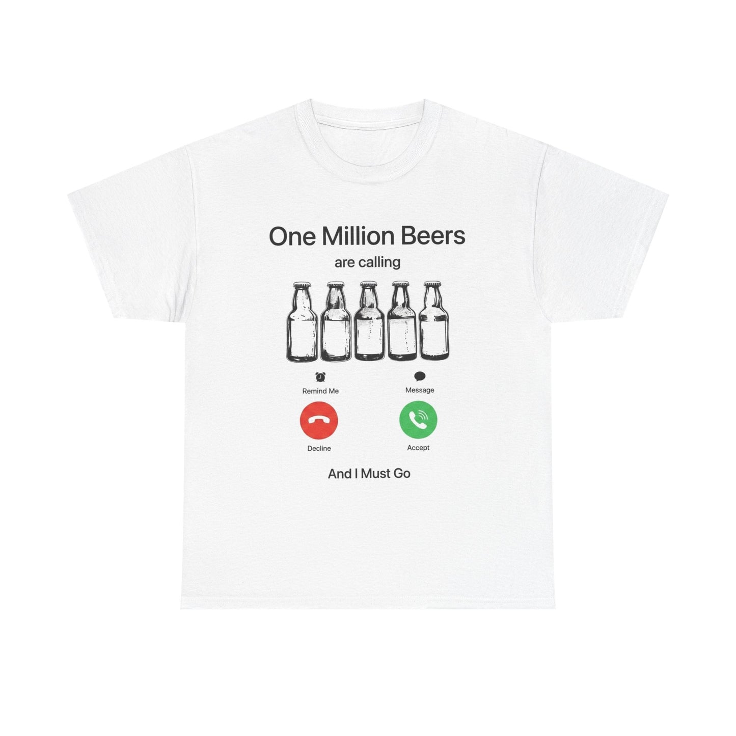 One Million Beers are Calling | Funny Drinking T-Shirt