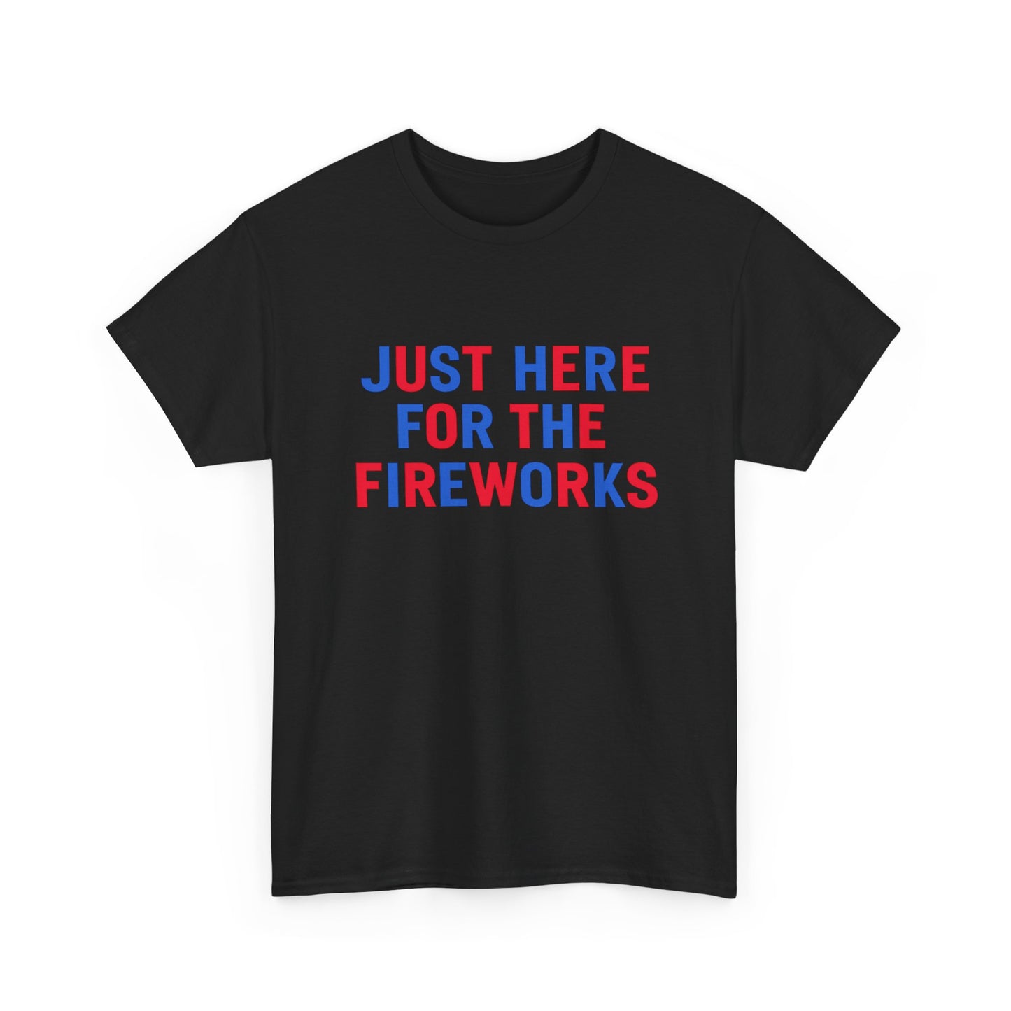 Just Here for the Fireworks | Funny Couple 4th of July T-Shirt