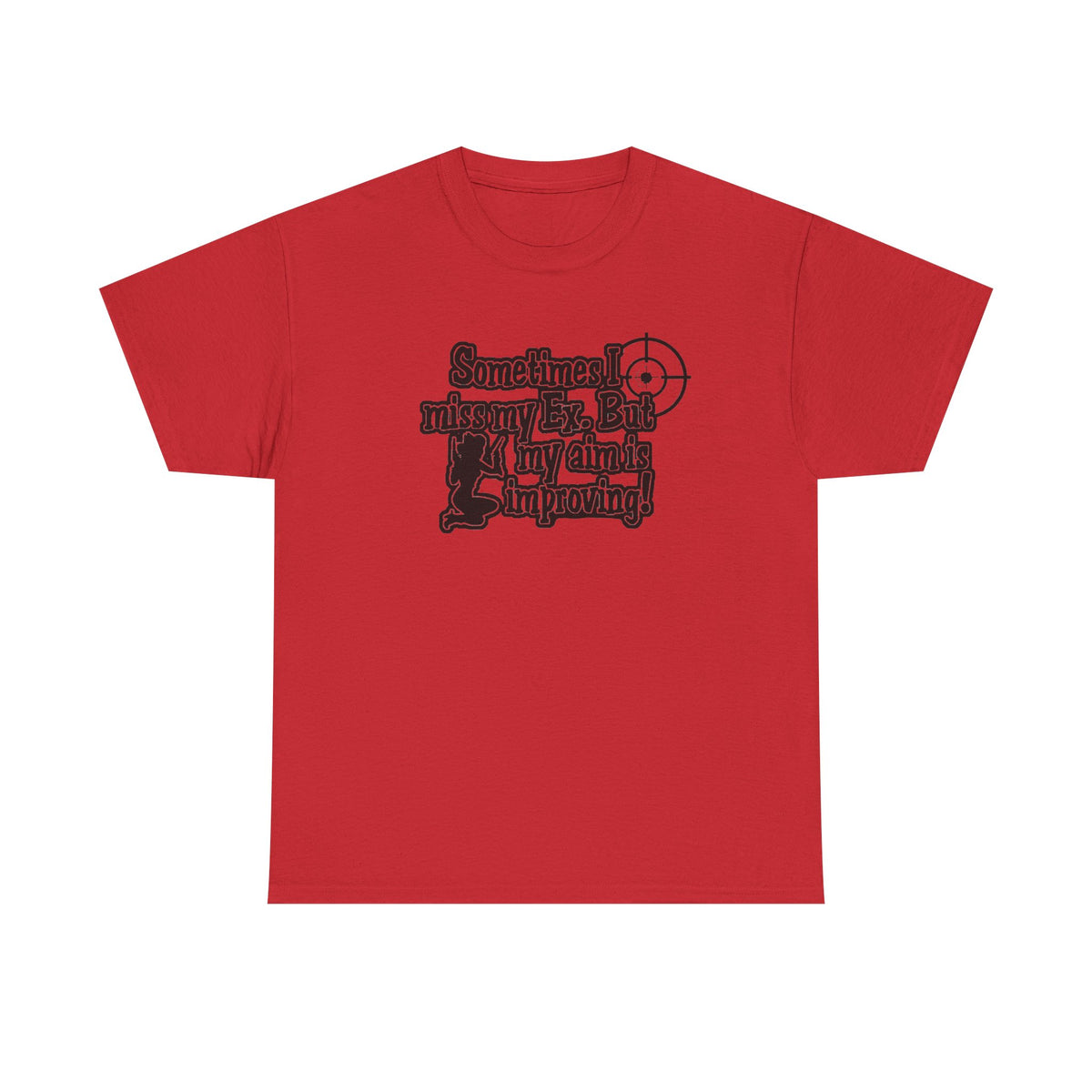 “Sometimes I Miss My Ex" — T-shirt