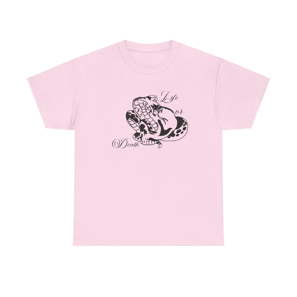 Life or Death — T-shirt