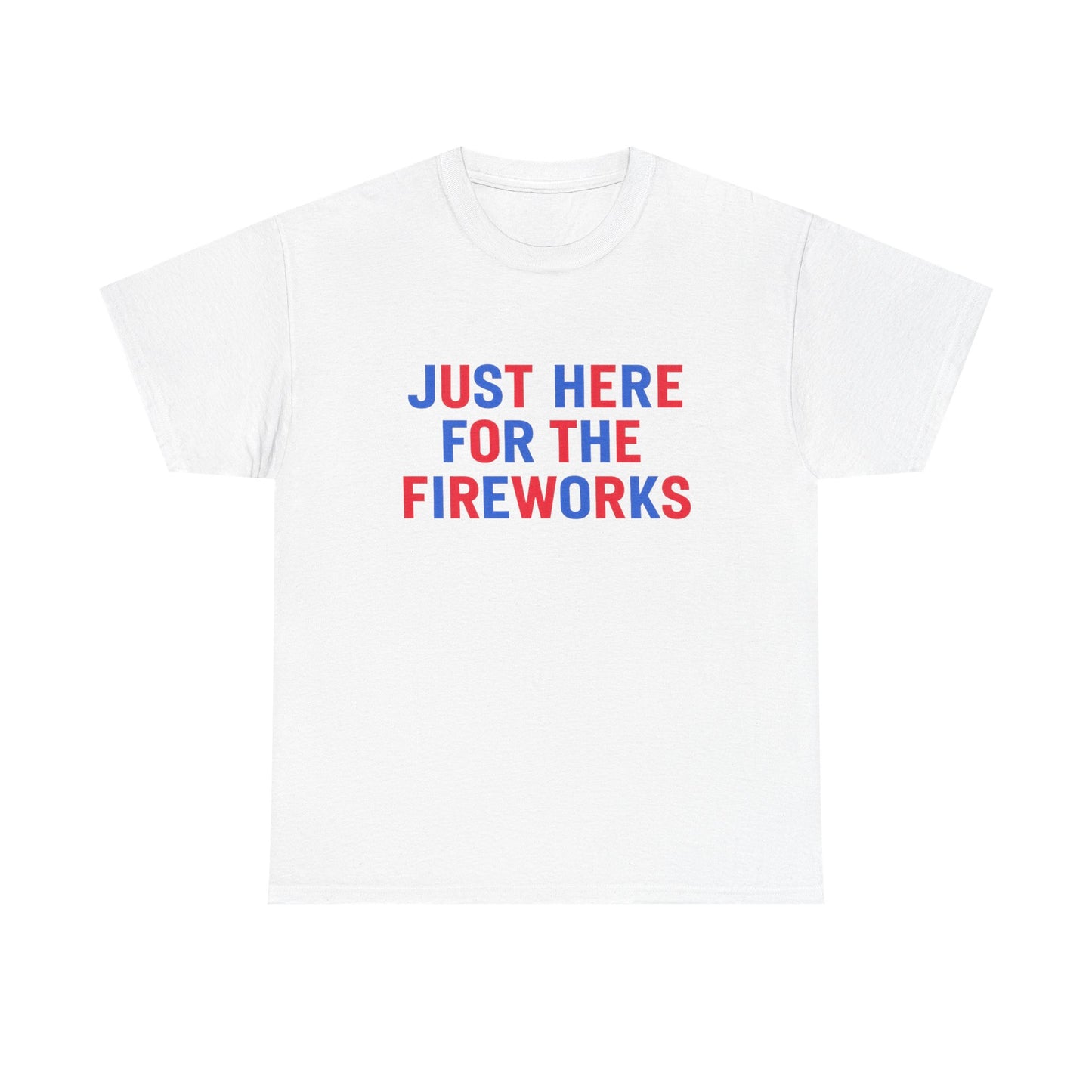 Just Here for the Fireworks | Funny Couple 4th of July T-Shirt