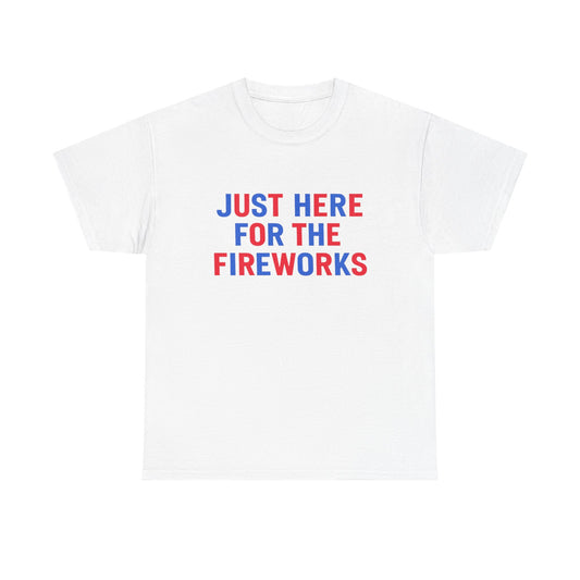Just Here for the Fireworks | Funny Couple 4th of July T-Shirt
